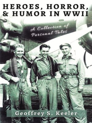 cover image of Heroes, Horror, and Humor in WW II